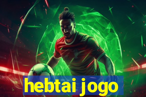 hebtai jogo